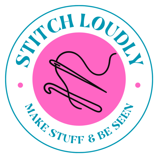 Stitch Loudly. Make Stuff & Be Seen